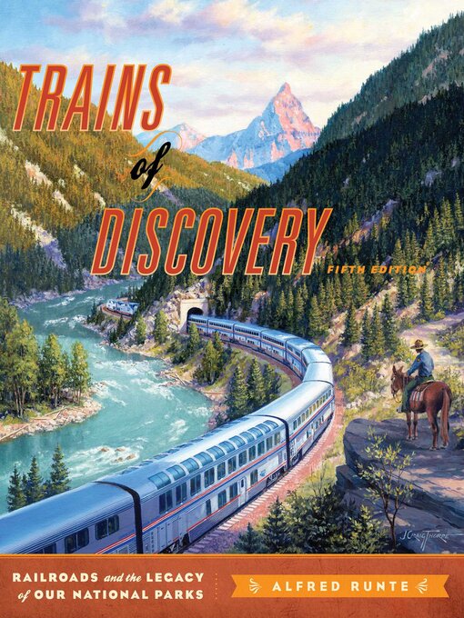 Title details for Trains of Discovery by Alfred Runte - Available